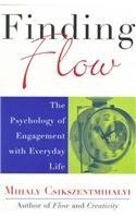 Finding Flow: The Psychology of Engagement with Everyday Life | O#Psychology