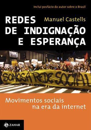 Redes de Indignacao e Esperanca: Movimentos Sociais na Era da Internet | O#Sociology