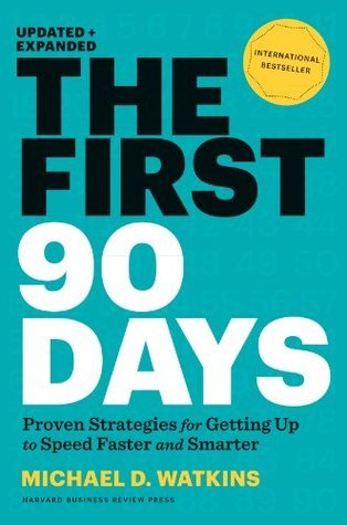 The First 90 Days: Proven Strategies for Getting Up to Speed Faster and Smarter | O#MANAGEMENT